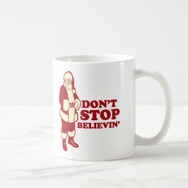 Mug Père Noël, n'arrêtent pas Believin (Droite)