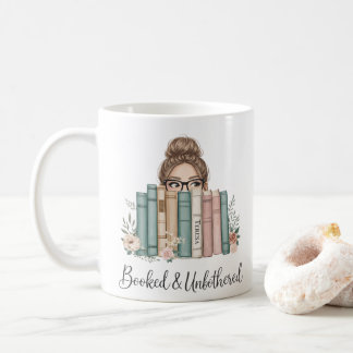 Mug Personalized “Booked & Unbothered” Bookish Reader