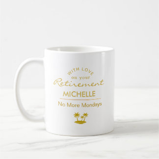 Mug Personalized Retirement No More Mondays