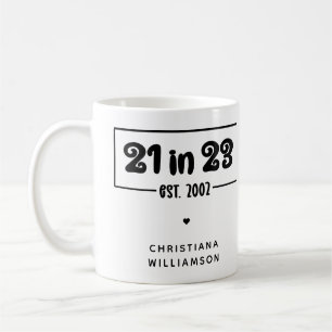 Mug Personnalisé 21e anniversaire Fête 21 en 23 Est 20