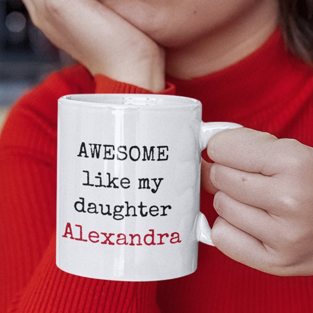 Mug Personnalisé Awesome Comme Ma Fille Citations Drôl (awesome like my daughter customizable name funny quotes mug)
