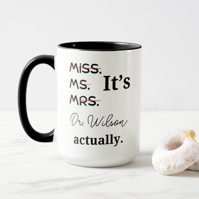 Mug Personnalisé C'est Mlle Mme Mme Dr. En fait (Avec donut)