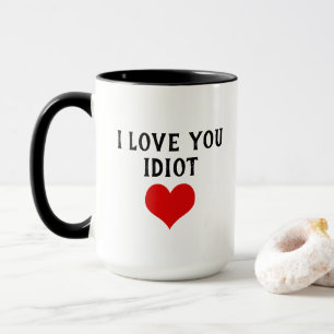 Mug Personnalisé Drôle Je Vous Aime Idiot Et Coeur Rou