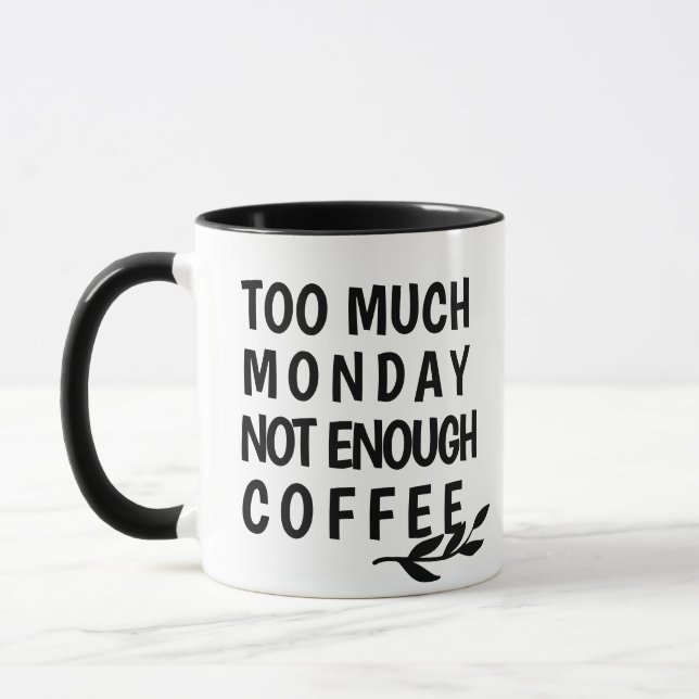 Mug Personnalisé Lundi Trop Lundi Pas Suffisamment Ama (Gauche)