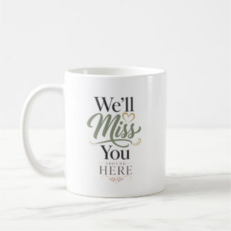 Mug Personnalisé On Va Vous Regretter Ici Collègue