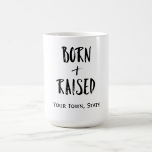 Mug Personnalisé Ville natale Née et élevée