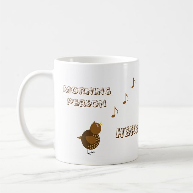 Mug Personne de matin ici (Gauche)