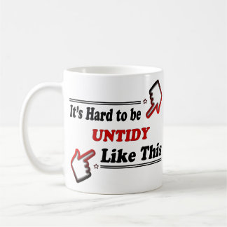 Mug Personne désordonnée drôle