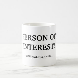 MUG PERSONNE D'INTÉRÊT !