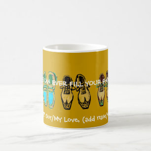 Mug "Personne peut jamais remplir vos chaussures,