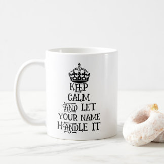 Mug Personnellement, restez calme et laissez Nom Trait