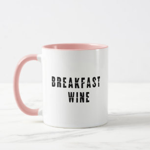Mug Petit-déjeuner Vin Drôle Cute Trendy Citation Café