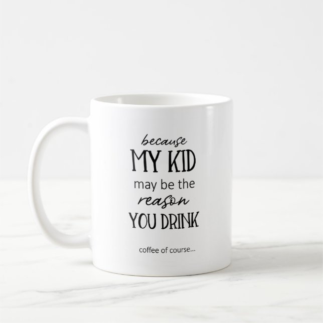 Mug Peut-être la raison pour laquelle vous buvez de la (Gauche)