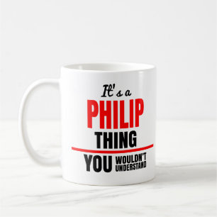 Mug Philip, tu ne comprendrais pas le nom