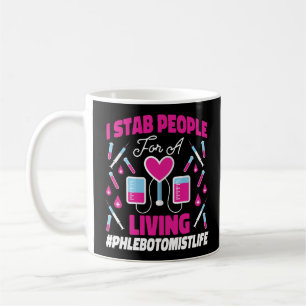 Mug Phlebotomiste Phlebotomie I Stab Personnes Pour Vi