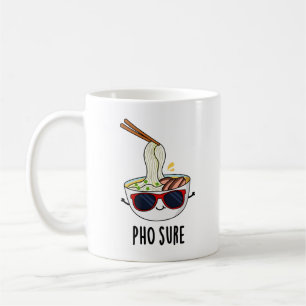 Mug Pho Sure Funny Pun à nouilles de soupe Pho