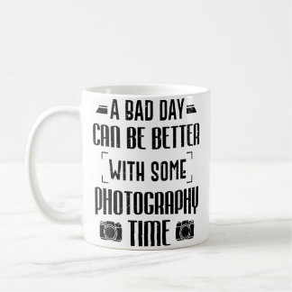 Mug Photographe Une mauvaise journée peut être meilleu