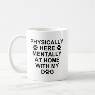 Mug Physiquement Ici Mentalement À La Maison Avec Mon