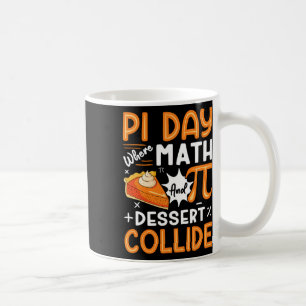 Mug Pi Day Où Les Maths Et Le Dessert Collide - Math L
