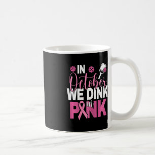 Mug Pickleball - En Octobre Nous Dînons En Rose i