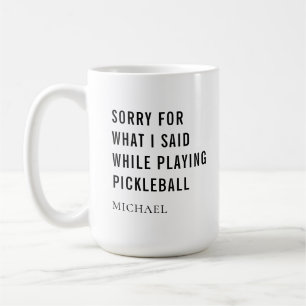 Mug Pickleball Player Funny Sports Dire Personnalisé