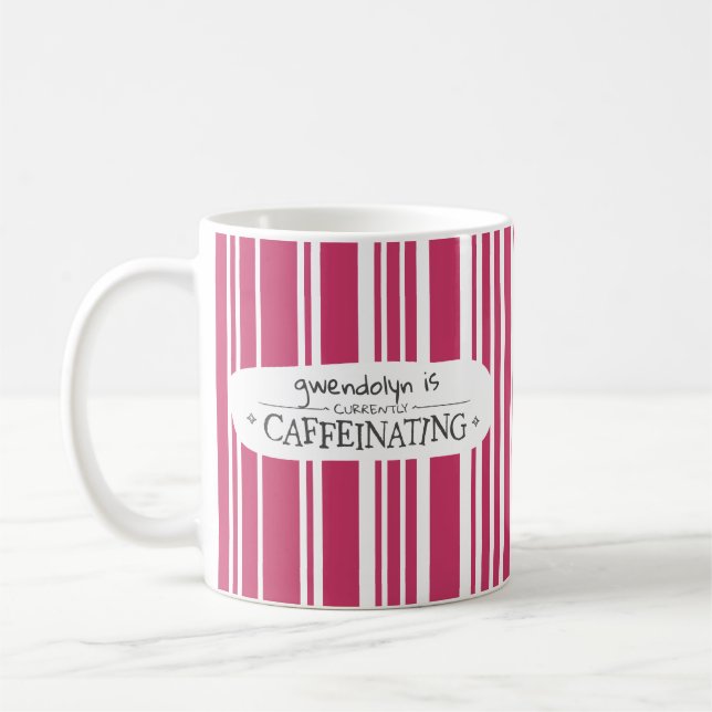 Mug Pink Striped<Name>Est Actuellement Caffeinant (Gauche)