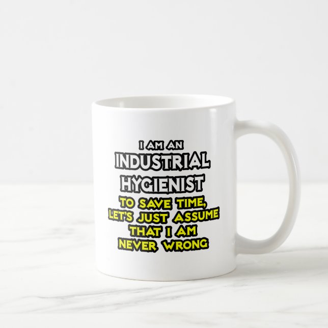 Mug Plaisanterie Hygiéniste Industrielle .. Ne jamais  (Droite)