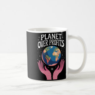 Mug Planète avant les profits La Terre Le changement c