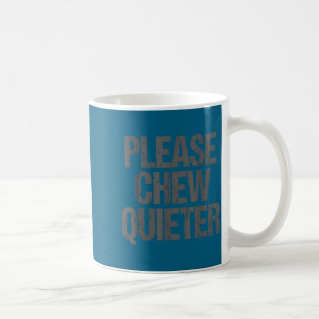 Mug Please Chew Quieter Funny Introvert  (Droite)