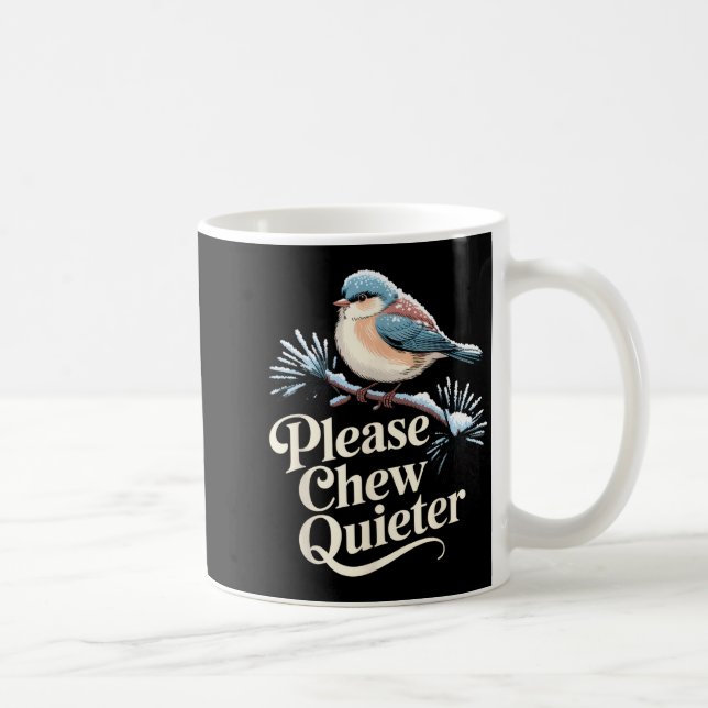 Mug Please Chew Quieter Funny Introvert Christmas Bird (Droite)