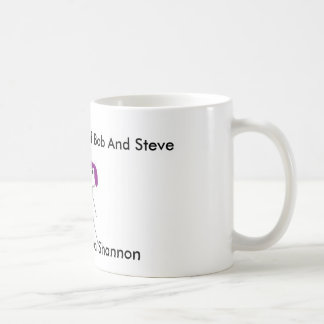 Mug plomb steve et shannon, Steve, Bob, et Shannon,…