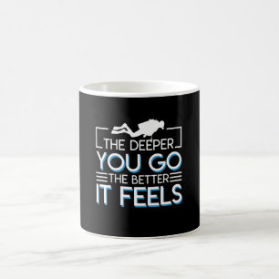 Mug Plongée à l'air plus profonde vous allez mieux i