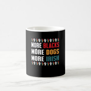 Mug Plus de Noirs Plus de Chiens Plus d'Irlandais