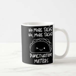 Mug Plus de Tacos Ponctuation Drôle Prof d'Anglais Tac