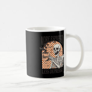 Mug Plus Espresso Moins Depresso Café Boire Squelette