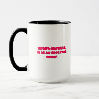 Mug Plus que reconnaissant d'être un éducateur Cadeau 