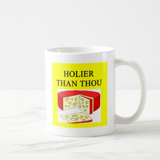 Mug plus saint que la plaisanterie de fromage suisse (Droite)