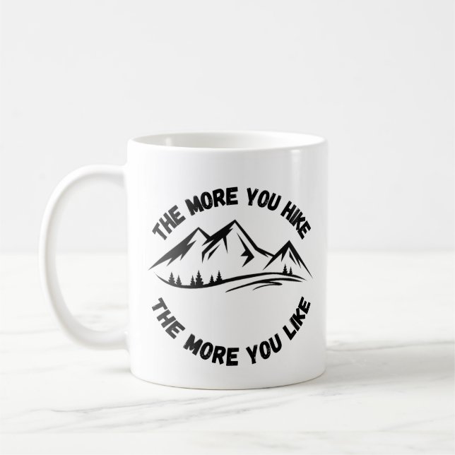 Mug Plus Vous Randonnez, Plus Vous Aimez Le randonnée (Gauche)