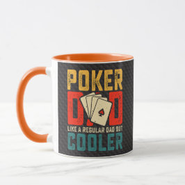 Mug Poker Dad, Like a Regular Dad But Cooler