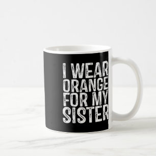 Mug Porter L'Orange Pour Ma Soeur Sensibiliser À La Le