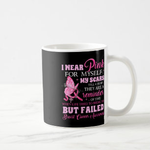 Mug Portez Le Rose Pour Moi Mes cicatrices Mais Échec