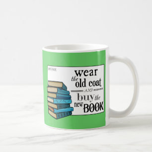 Mug Portez le vieux manteau. Réservez la citation