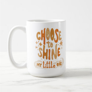Mug Positivité du rayonnement : choisissez de faire br