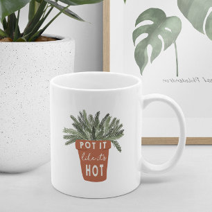 Mug Pot It Like It's Hot Plante Lover