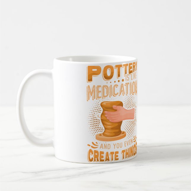 Mug Pottery Is Like Meditation  You Even Create Things (Gauche)