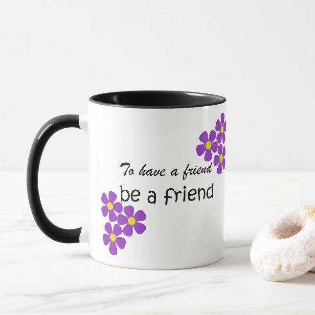 Mug "Pour avoir un ami, soyez une citation d'amitié (Avec donut)