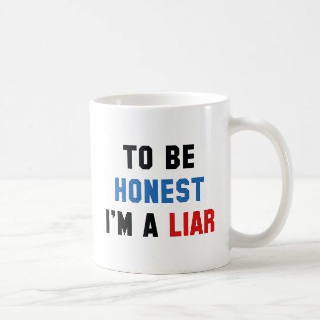 Mug Pour être honnête, je suis un menteur (Droite)