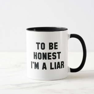 Mug Pour être honnête, je suis un menteur