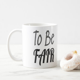 Mug Pour être juste Lettre Kenny