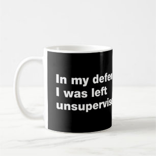 Mug Pour ma défense, j'ai été laissée sans surveillanc